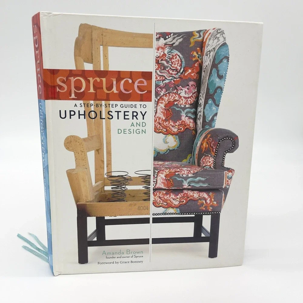 Storey Spruce A Step By Step Guide To Upholstery And Design Amanda Brown‎ OS DIY